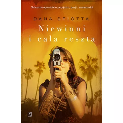 Niewinni i caa reszta - Dana Spiotta