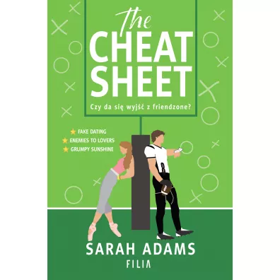 The Cheat Sheet. Czy da si� wyj�� z friendzone? - Sarah  Adams