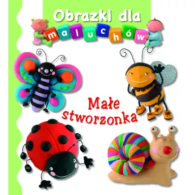 Mae stworzonka. Obrazki dla maluchw - Emilie Beaumont, Nathalie Belineau