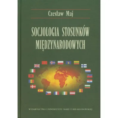 Socjologia stosunk�w mi�dzynarodowych - Czes�aw Maj