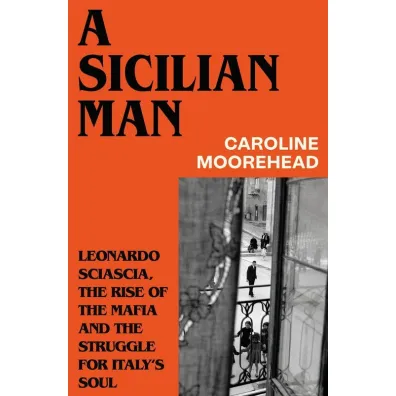 A Sicilian Man - Caroline Moorehead