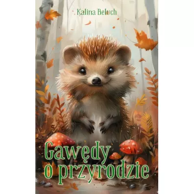 Gawdy o przyrodzie - Kalina Beluch