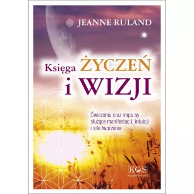 Ksi�ga �ycze� i wizji - Jeanne Ruland