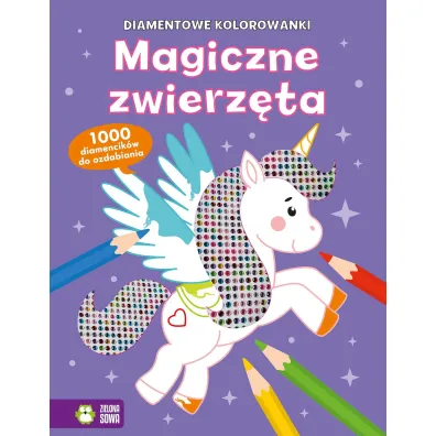 Diamentowe kolorowanki. Magiczne zwierz�ta