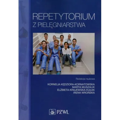 Repetytorium z piel�gniarstwa - El�bieta Krajewska-Ku�ak, Kornelia K�dziora-Kornatowska, Irena Wro�ska, Marta Muszalik