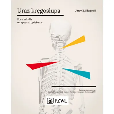 Uraz kr�gos�upa. Poradnik dla terapeuty i opiekuna - Jerzy Kiwerski