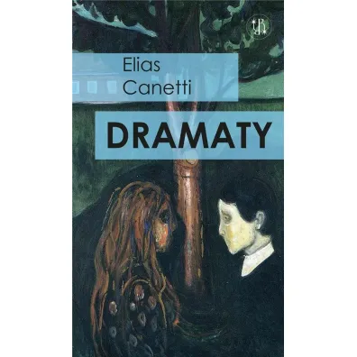 Dramaty Wesele Komedia pr�no�ci Do ostatniej chwili - Elias Canetti