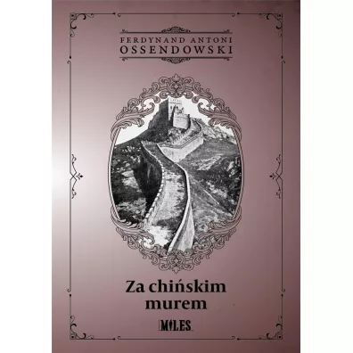 Za chiskim murem - Antoni Ferdynand Ossendowski