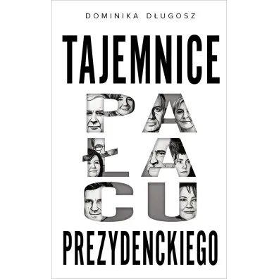Tajemnice pa�acu prezydenckiego - D�ugosz Dominika