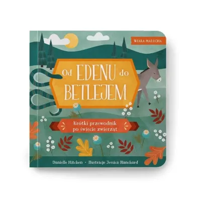 Wiara malucha. Od Edenu do Betlejem
