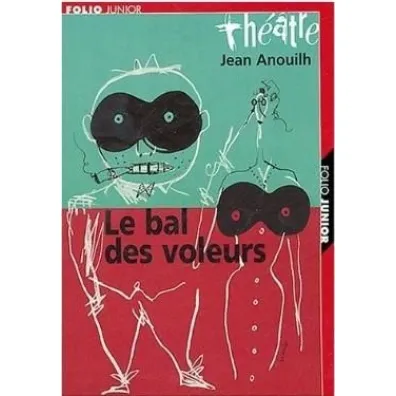 Bal des voleurs - Jean Anouilh