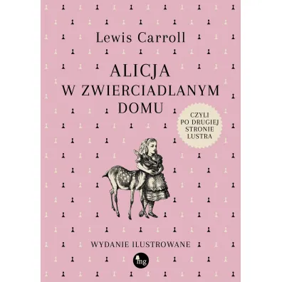 Alicja w zwierciadlanym domu, czyli po drugiej stronie lustra - Lewis Carroll
