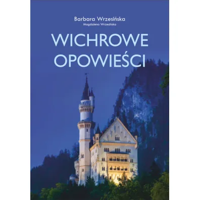 Wichrowe opowie�ci - Barbara Wrzesi�ska, Magdalena Wrzesi�ska