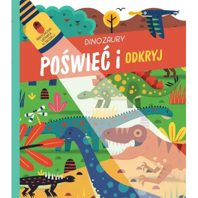 Dinozaury. Po�wie� i odkryj