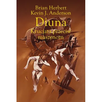Diuna. Krucjata przeciw maszynom. Legendy Diuny. Tom 2 - Brian Herbert, Kevin J. Anderson