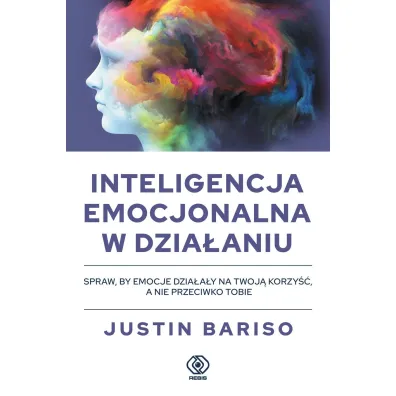 Inteligencja emocjonalna w dzia�aniu - Justin  Bariso