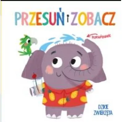Przesu� i zobacz. Dzikie zwierz�ta