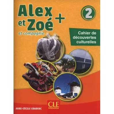 Alex et Zoe plus 2 Cahier de decouvertes cultur. - Anne-C�cile Couderc