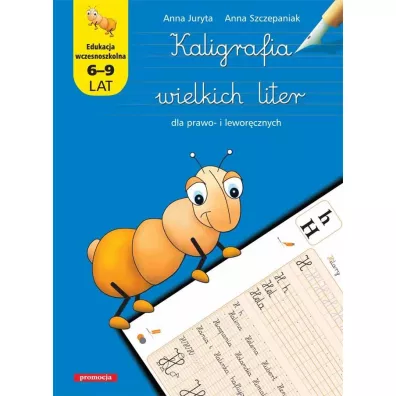 Kaligrafia wielkich liter dla prawo i lewor�cznych - Anna Juryta, Anna Szczepaniak