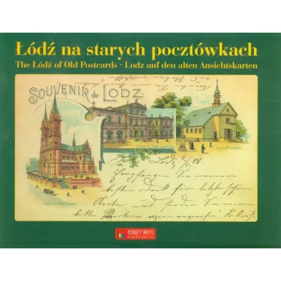 ��d� na starych poczt�wkach - The Lodz of Old Postcards - Lodz auf den alten Ansichtskarten - Ryszard Bonis�awski