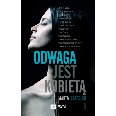 Odwaga jest kobiet� - Marta Szarejko