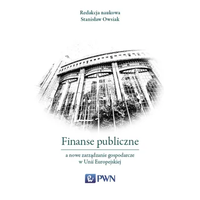 Finanse publiczne a nowe zarz�dzanie gospodarcze w Unii Europejskiej