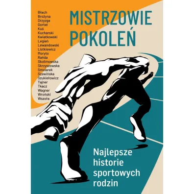 Mistrzowie pokole�. Najlepsze historie sportowych rodzin