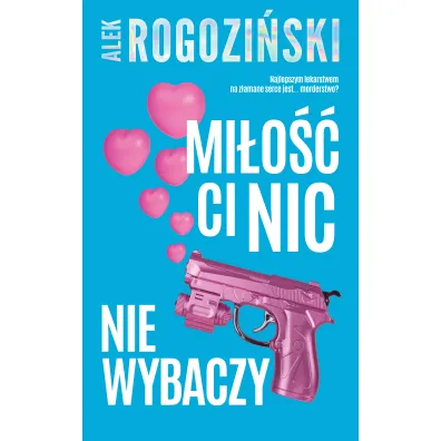 Mi�o�� ci nic nie wybaczy