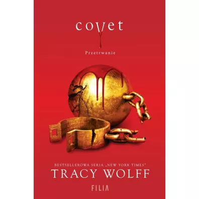 Covet. Przetrwanie. Tom 3 - Tracy Wolff