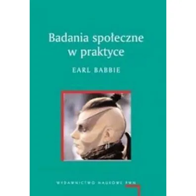 Badania spo�eczne w praktyce - Earl Babbie