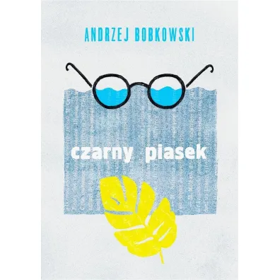 Czarny piasek. Dramat w trzech aktach - Andrzej Bobkowski