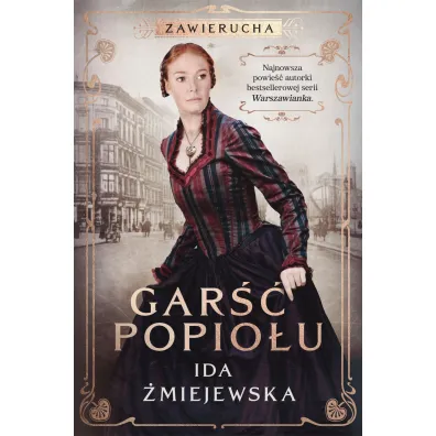 Gar�� popio�u. Zawierucha. Tom 3 - Ida �miejewska