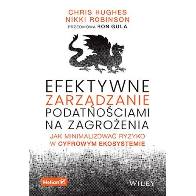 Efektywne zarz�dzanie podatno�ciami na zagro�enia. Jak minimalizowa� ryzyko w cyfrowym ekosystemie - Chris  Hughes, Nikki  Robinson