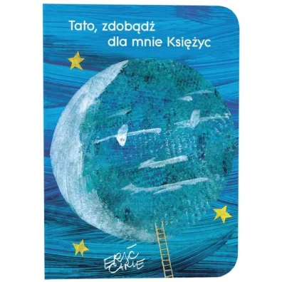 Tato, zdob�d� dla mnie Ksi�yc