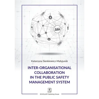 Inter-Organisational Collaboration in the... - Katarzyna Sienkiewicz-Ma�yjurek