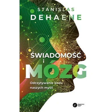 �wiadomo�� i m�zg. Odczytywanie kodu naszych my�li