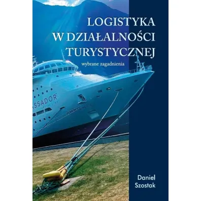 Logistyka w dzia�alno�ci turystycznej - Daniel Szostak
