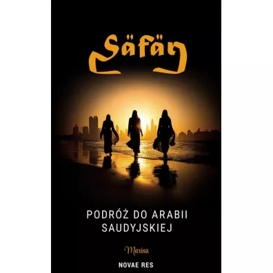 Safar. Podr� do Arabii Saudyjskiej