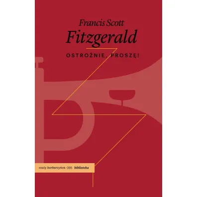 Ostro�nie, prosz�! - Francis Scott Fitzgerald