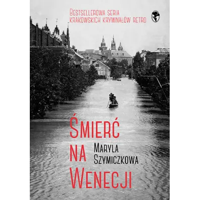 �mier� na Wenecji. �ledztwa profesorowej Szczupaczy�skiej. Tom 5