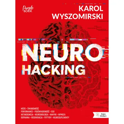 Neurohacking - Karol  Wyszomirski