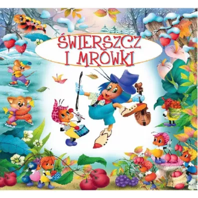 Bajki bajeczki. �wierszcz i mr�wki