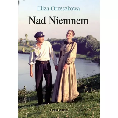 Nad Niemnem - Eliza Orzeszkowa