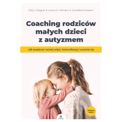 Coaching rodzic�w ma�ych dzieci z autyzmem