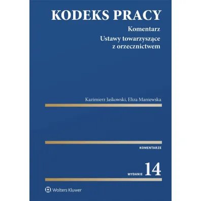 Kodeks pracy. Komentarz - Eliza Maniewska, Kazimierz Ja�kowski