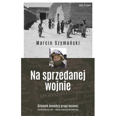 Na sprzedanej wojnie - Marcin Szyma�ski