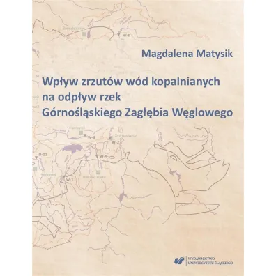 Wp�yw zrzut�w w�d kopalnianych na odp�yw rzek G�rno�l�skiego Zag��bia W�glowego - Magdalena  Matysik