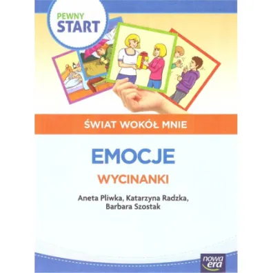 Pewny start. �wiat wok� mnie. Emocje. Wycinanki - Aneta Pliwka, Barbara Szostak, Katarzyna Radzka