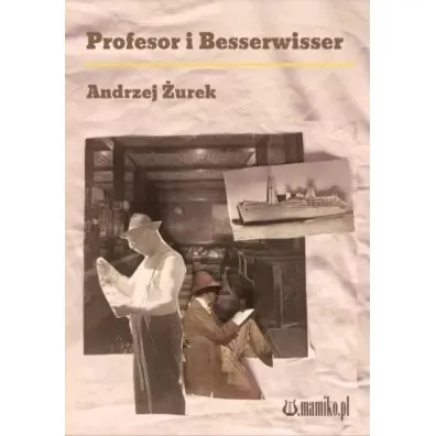Profesor i Besserwisser - Andrzej  �urek