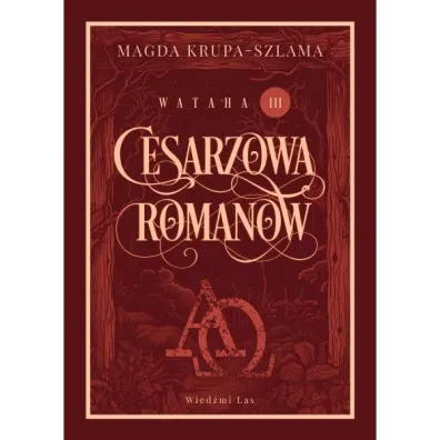 Cesarzowa Romanow. Wataha. Tom 3 - Magda  Krupa-Szlama
